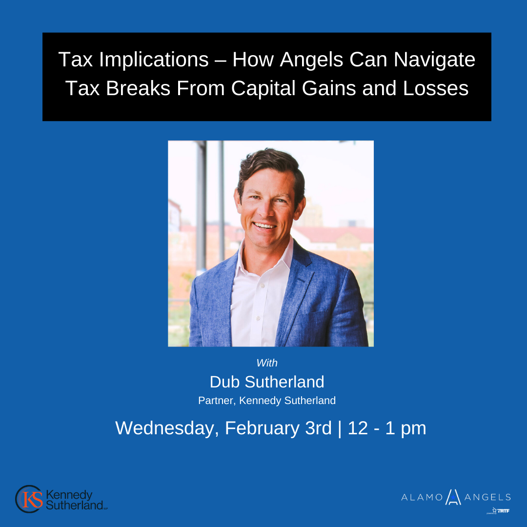Alamo Angels Kennedy Sutherland Tax Implications Educational Event