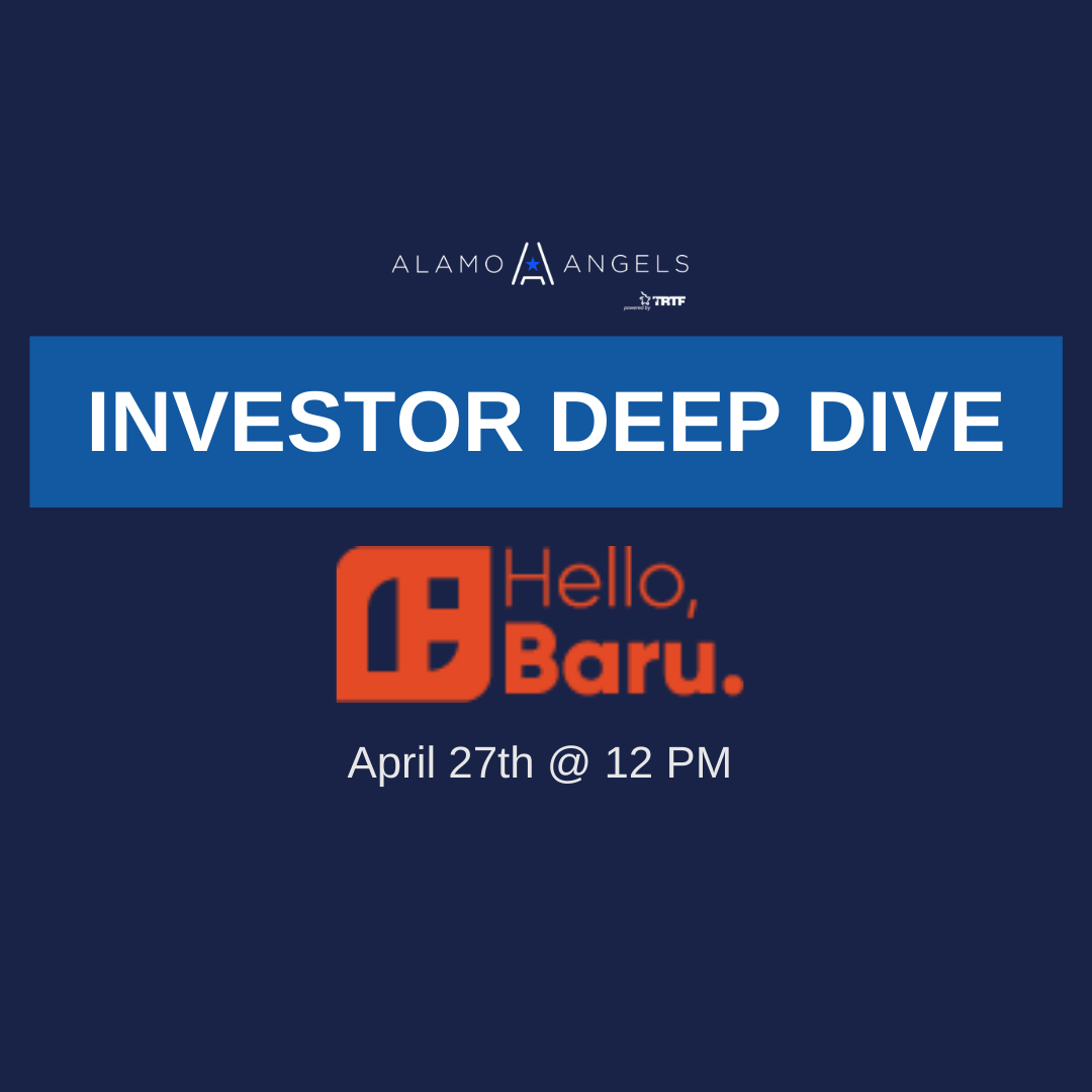 Alamo Angels Investor Deep Dive with Baru